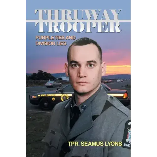 Thruway Trooper: Purple Ties and Division Lies
