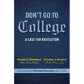 Don't Go to College: A Case for Revolution