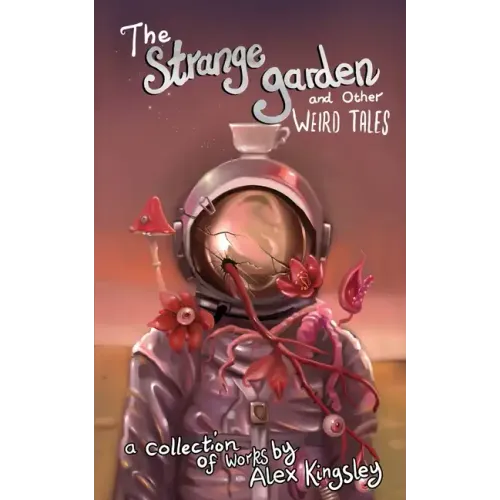 The Strange Garden and Other Weird Tales