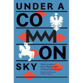 Under a Common Sky: Ethnic Groups of the Commonwealth of Poland and Lithuania