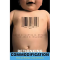 Rethinking Commodification: Cases and Readings in Law and Culture