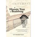 A Historic Tour of Boalsburg and along Boalsburg Pike to Lemont, Pennsylvania