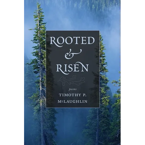 Rooted and Risen
