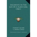 Incidents in the Life of a Slave Girl (1861)