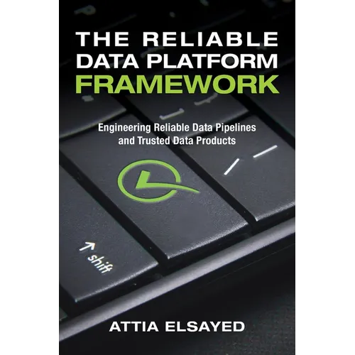 The Reliable Data Platform Framework: Engineering Reliable Data Pipelines and Trusted Data Products