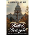 From Ballots to Betrayal