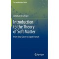 Introduction to the Theory of Soft Matter: From Ideal Gases to Liquid Crystals