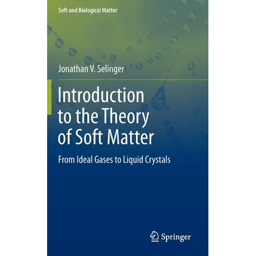 Introduction to the Theory of Soft Matter: From Ideal Gases to Liquid Crystals