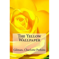 The Yellow Wallpaper