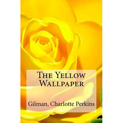 The Yellow Wallpaper
