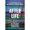After Life: A Collective History of Loss and Redemption in Pandemic America