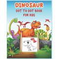 Dinosaur Dot to Dot Book For Kids: Connect the dot Activities for Learning