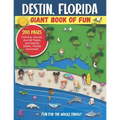 Destin, Florida Giant Book of Fun: Coloring Pages, Games, Activity Pages, Journal Pages, and special Destin memories! Fun for Kids and Great Family Fu