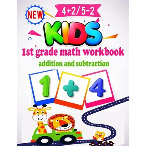 1st Grade Math Workbook Addition and Subtraction: Preschool Math Workbook for Toddlers Ages 2-4. Beginner Math Preschool Learning Book with Number Tra