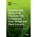 Isolation and Analysis of Characteristic Compounds from Herbal and Plant Extracts