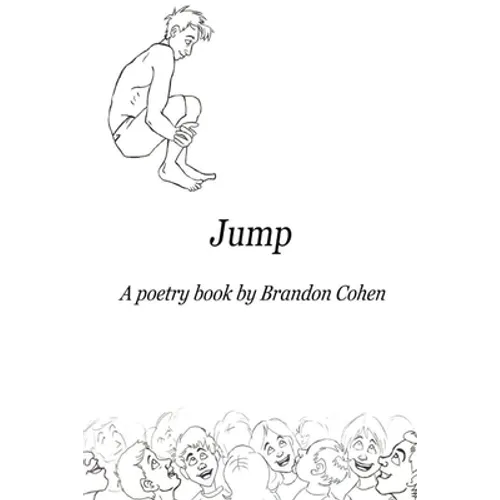 Jump: A poetry book by Brandon Cohen
