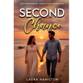 Second Chance: Contemporary Christian Romance