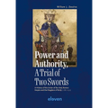 Power and Authority, a Trial of Two Swords: A History of the Union of the Holy Roman Empire and the Kingdom of Sicily (1186-1250)