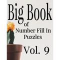 Big Book of Number Fill In Puzzles Vol. 9