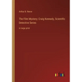 The Film Mystery; Craig Kennedy, Scientific Detective Series: in large print