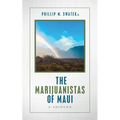 The Marijuanistas of Maui: A Sojourn