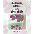 The Farmer, His Wife, and the Circle of Life