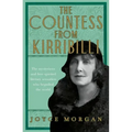 The Countess from Kirribilli: The Mysterious and Free-Spirited Literary Sensation Who Beguiled the World