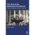 The End of the Rhetorical Presidency?: Public Leadership in the Trump Era