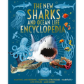 The New Sharks and Ocean Life Encyclopedia: Hunting and Feeding, Survival Strategies, Habitats, Life Cycles and More!