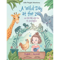 A Wild Day at the Zoo / Un Día Salvaje en el Zoológico - Bilingual Spanish and English Edition: Children's Picture Book