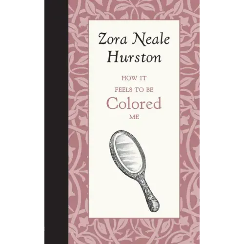How It Feels to Be Colored Me