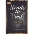 Ready to Wed: 12 Ways to Start a Marriage You'll Love