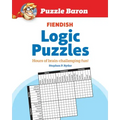 Puzzle Baron's Fiendish Logic Puzzles: The Most Devilishly Difficult, Brain-Challenging Fun Yet!