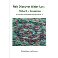 Fish Discover Water Last