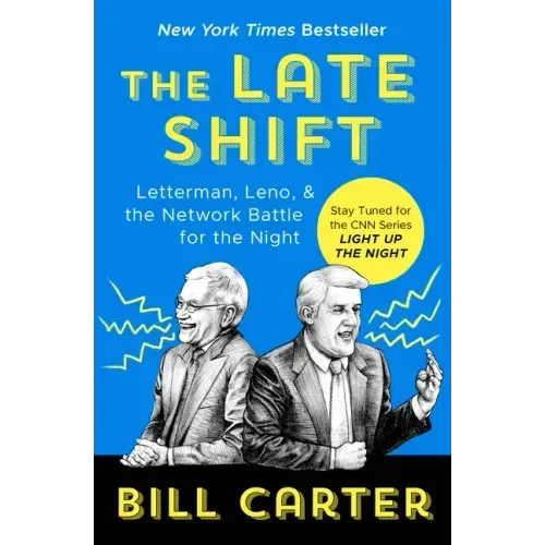 The Late Shift: Letterman, Leno, & the Network Battle for the Night