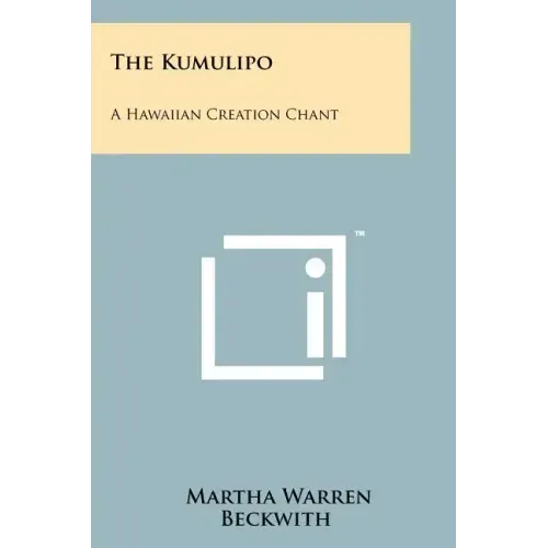 The Kumulipo: A Hawaiian Creation Chant