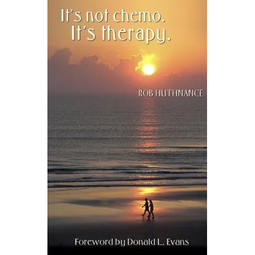 It's not chemo. It's therapy.