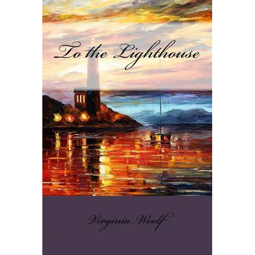 To the Lighthouse Virginia Woolf