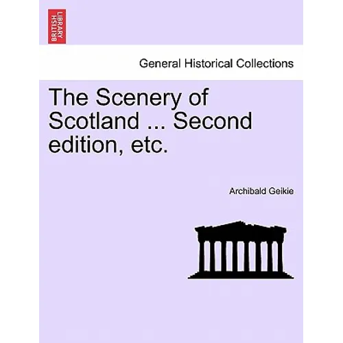 The Scenery of Scotland ... Second edition, etc.