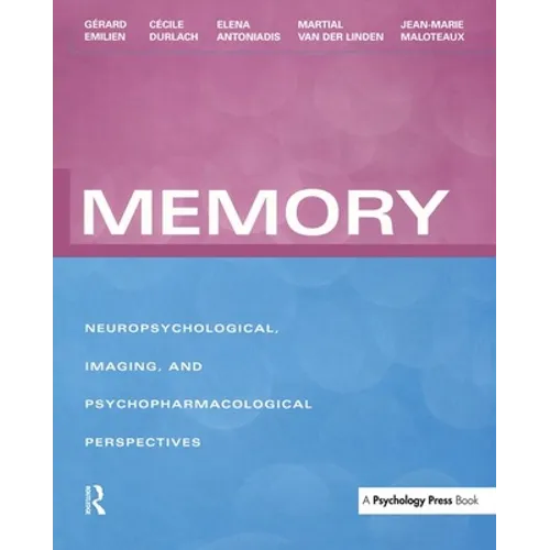 Memory: Neuropsychological, Imaging and Psychopharmacological Perspectives