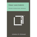 Public Land Surveys: History, Instructions, Methods