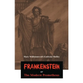 Frankenstein or The Modern Prometheus
