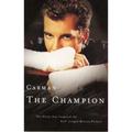 Carman: The Champion: The Story That Inspired the Full-Length Motion Picture