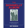 The Donnelly Album: The Complete & Authentic Account of Canada's Famous Feuding Family