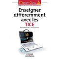 Enseigner différemment avec les TICE