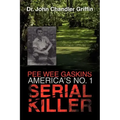 Pee Wee Gaskins America's No. 1 Serial Killer