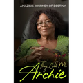 They Call Me Archie: Amazing Journey of Destiny