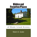 Hidden and Forgotten Places of Rhode Island History