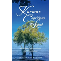 Karma's Capricious Land and Other Poems of Love and Dissolution