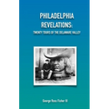 Philadelphia Revelations: Twenty Tours of the Delaware Valley